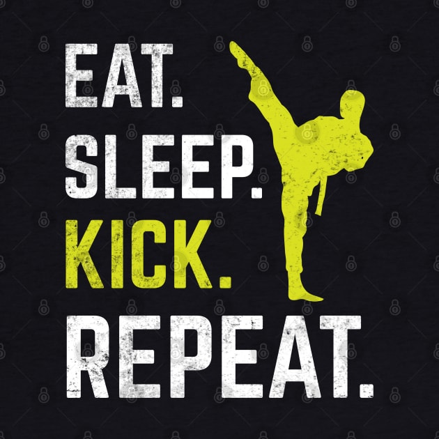 Eat Sleep Kick Repeat Funny Taekwondo Karate Sport Gift by HCMGift